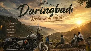 Daringbadi Diary: Chapter 1 - The Arrival