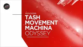 Tash, Movement Machina - Odyssey (Original Mix) [Movement Recordings]