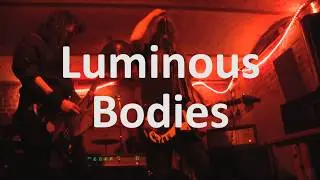 Luminous Bodies - 17 III 2018 - CCL, Lille