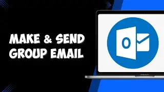 How To Make & Send Group Email In Outlook (Full guide)