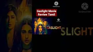 Gaslight Movie Shorts Review in Tamil by Good Reviews/#shorts