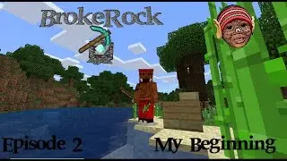 BrokeRock SMP Episode 2 Finding Home