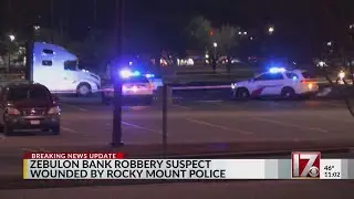 Zebulon bank robbery suspect shot by Rocky Mount police