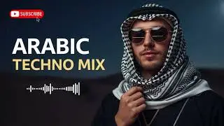 Arabic Techno House Mix 2026 🔥 | Cinematic Arabic Desert Sound