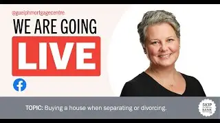 Buying a House When Separating or Divorcing