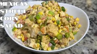🌽🔥 High Protein Mexican Street Corn Salad with Chicken | Healthy & Delicious