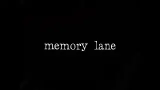 Memory Lane: The Trailer