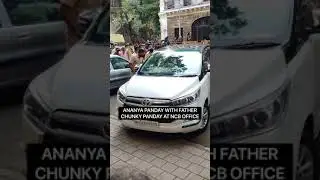 Ananya Panday with father Chunky Panday at NCB office | #shorts