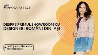 Cojocaru Alexandra, antreprenoare, despre primul showroom cu designeri rom&acirc;ni din Iași