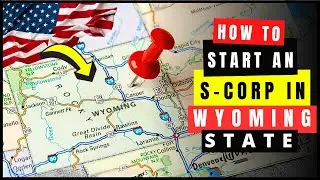 How to Form & Set Up An S Corp in Wyoming in 2026 (S-Corporation Online) | Incorporate in WY State