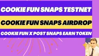 Cookie Fun Snaps Testnet | Cookie Fun Snaps Airdrop | Cookie Fun X post Snaps Earn Token