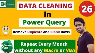 How to Clean Excel Data Easily in Power Query | Remove duplicate and blank rows | PQ Tutorial 2022