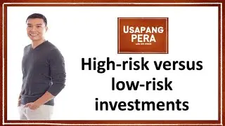Vince Rapisura 955: High-risk versus low-risk investments