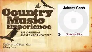 Johnny Cash - Understand Your Man - Country Music Experience
