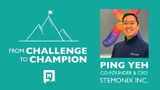 From Challenge to Champion: Ping Yeh of Stemonix