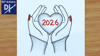 How to Draw 2026 New Year Art | Hand Holding Heart Drawing Step by Step