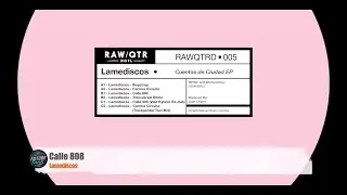 Lamediscos - Calle 808 [RAW Quarter]