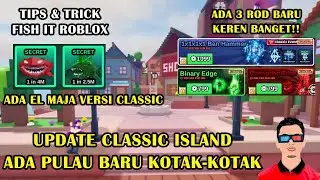 Classic Update Fish it, ada pulau baru dan ada secret el maja classic! kaya mainan | Fish it Roblox