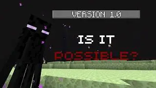 Can I Beat Minecraft 1.0?