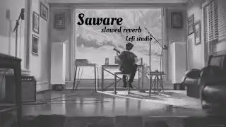 Saware (phantom) slowed reverb lofi song #lofi