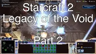 Legacy of the Void Campaign - Part 2