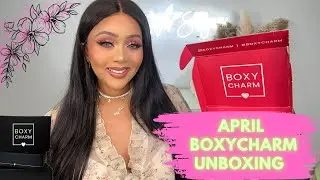 BOXYCHARM АПРЕЛЬ 2023 РАСПАКОВКА И ПРИМЕРКА ✨ РУКОВОДСТВО ПО МАКИЯЖУ ❤️
