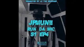 JP Munii- Run Da Mic  (S1 EP4) season finale