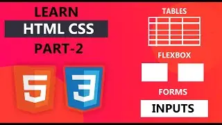 HTML5 and CSS3 From Scratch in 2021 | Part 2 | Flexbox, Tables, Forms and much more !