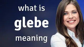 Glebe | what is GLEBE meaning