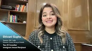 2025 Top 25 Canadian Immigrant Award Recipient Shivani Gupta