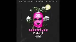 Babii J | &ldquo;LifeStyle&rdquo; ( Official Audio)