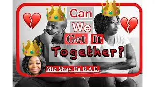 TalkIng Out Loud: Women Emasculating Men? Are Blk Men & Blk Women At Odds/ Is there a Solution?