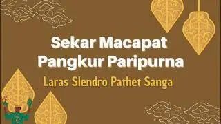 Sekar Macapat Pangkur Paripurna Laras Slendro Pathet Sanga - FTBI 2024