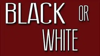 BLACK OR WHITE - NIGHTCORE  (MICHAEL JACKSON)