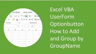 Excel VBA UserForm Optionbutton How to Add and Group by GroupName