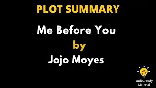 Plot Summary Of Me Before You By Jojo Moyes - Me Before You By Jojo Moyes | A Quick Summary