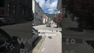 Welcome to Biel/Bienne 🇨🇭