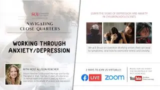 Navigating Close Quarters - Depression and Anxiety in Children