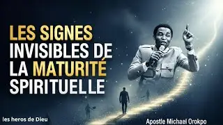 SIGNES QUE TU GRANDIS SPIRITUELLEMENT  | APOSTLE MICHAEL OROKPO