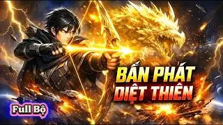[Full Bộ] Mỗi Phát Bắn = Tăng Thuộc Tính Vĩnh Viễn - Càng Bắn Càng Mạnh