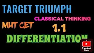 TARGET TRIUMPH|CLASSICAL THINKING|1.1|DIFFERENTIATION|MHT-CET|