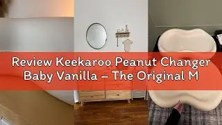 Review Keekaroo Peanut Changer Baby Vanilla &ndash; The Original Made in USA Easy-to-Clean Changing pad an