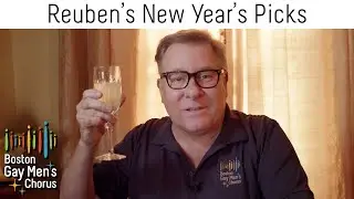 Reuben's Picks: New Year's | Boston Gay Men's Chorus