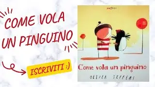 COME VOLA UN PINGUINO/ Libri per bambini letti ad alta voce/ Storie della buona notte per bambini