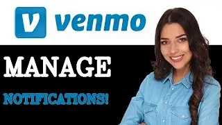 How To Manage Venmo Notifications (2025)