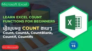 Excel Lesson15:  Learn Excel COUNT Functions for Beginners (With Examples) | រៀនរូបមន្ត COUNT ងាយៗ