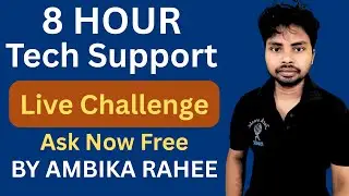 #day49 8 Hour Tech Support Live Challenge | Ambika Rahee Daily Live Help | Techworldrahee | Ask Now