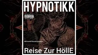 Hypnotikk - Reise zur H&ouml;lle