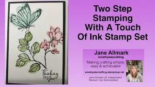 A Touch Of Ink Sale-a-bration 2021 - Beautiful Two Step Stamping Card