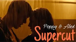 Poppy & Alex | Supercut
